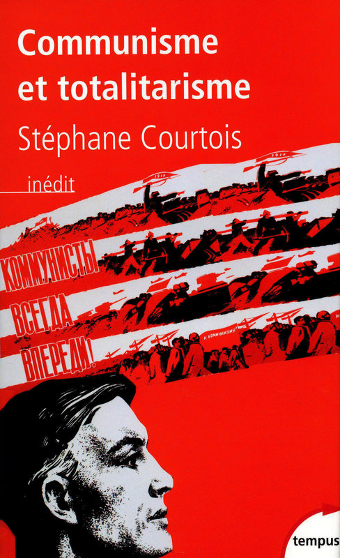 Couverture. Editions Perrin. Communisme et totalitarisme, par Stéphane Courtois. 2017-08-20